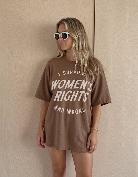 I support women’s rights wrongs Graphic Tee - Espresso